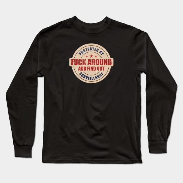 Funny Emblem Protected by Fuck around and find out Long Sleeve T-Shirt by Design Malang